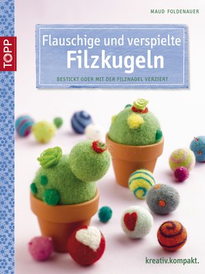 cover image of Flauschige und verspielte Filzkugeln
